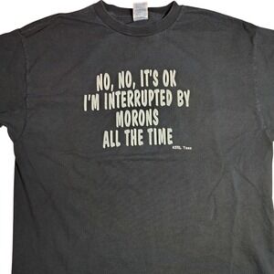 Delta Pro Weight Graphic T Shirt No Im Interrupted By Morons All The Time VTG